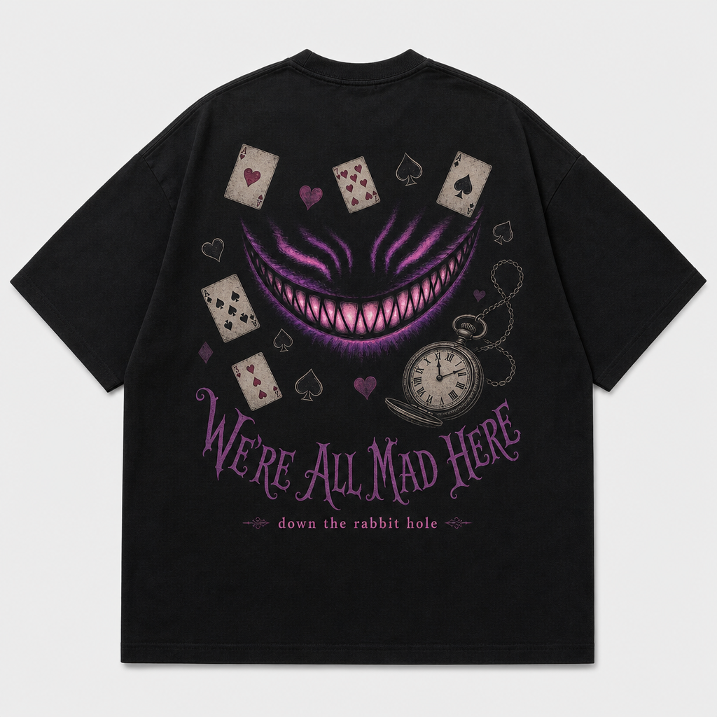 We're All Mad Here Tee