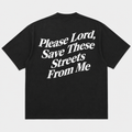 Save These Streets From Me Tee