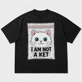I Am Not A Ket Tee