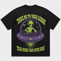 Take Me To Your Leader Tee