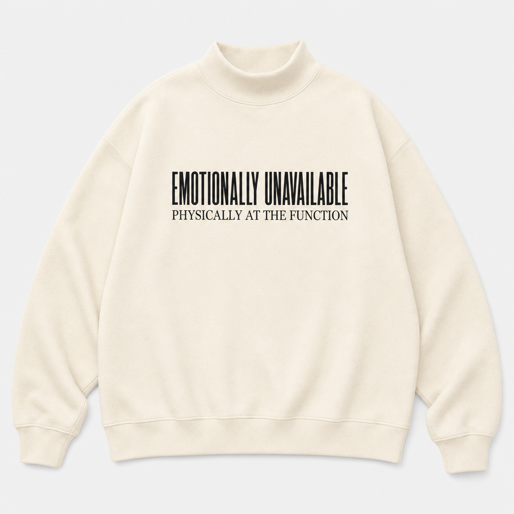 Emotionally Unavailable Mock-Neck