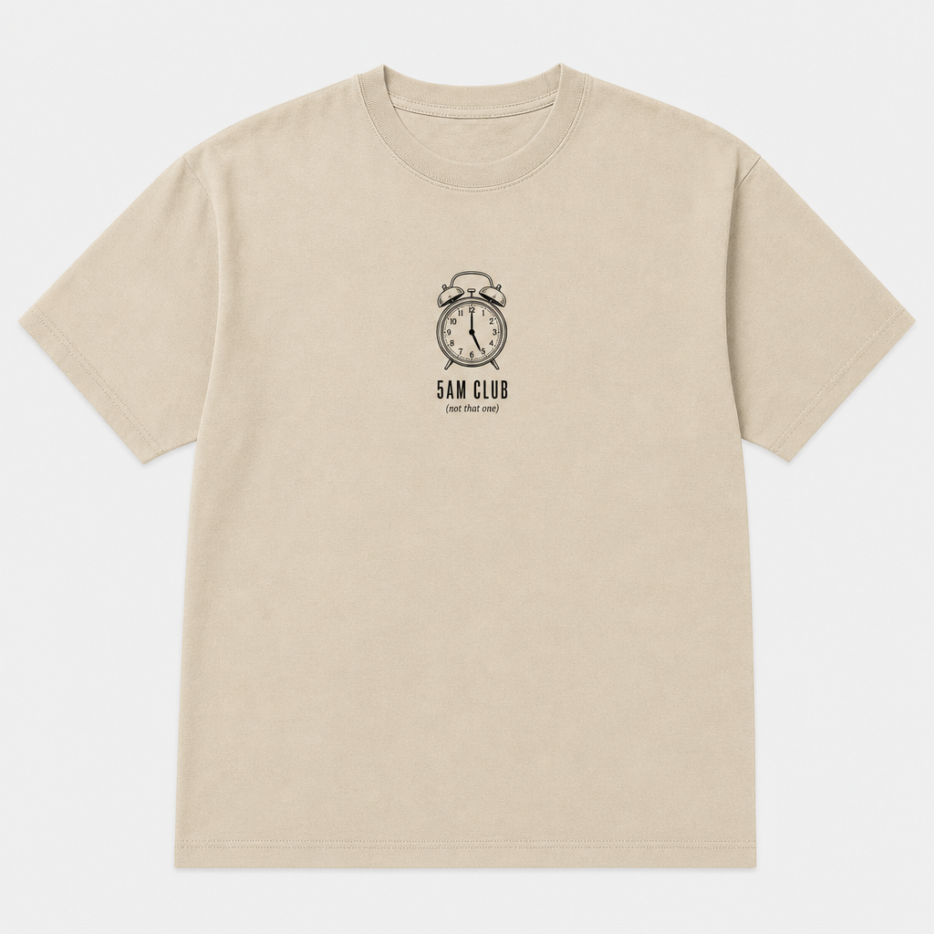 5AM Club (Not That One) Tee