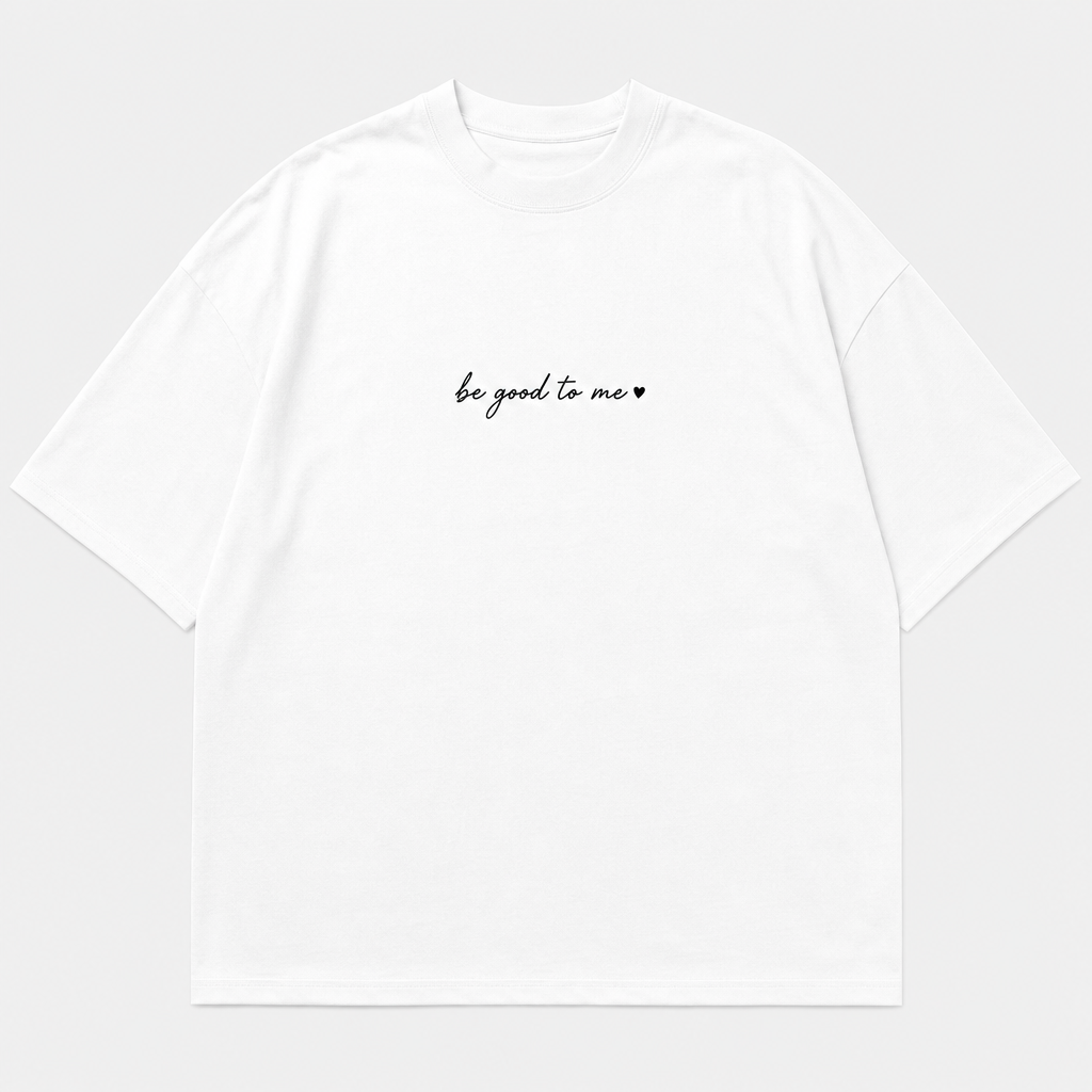 Be Good To Me Tee