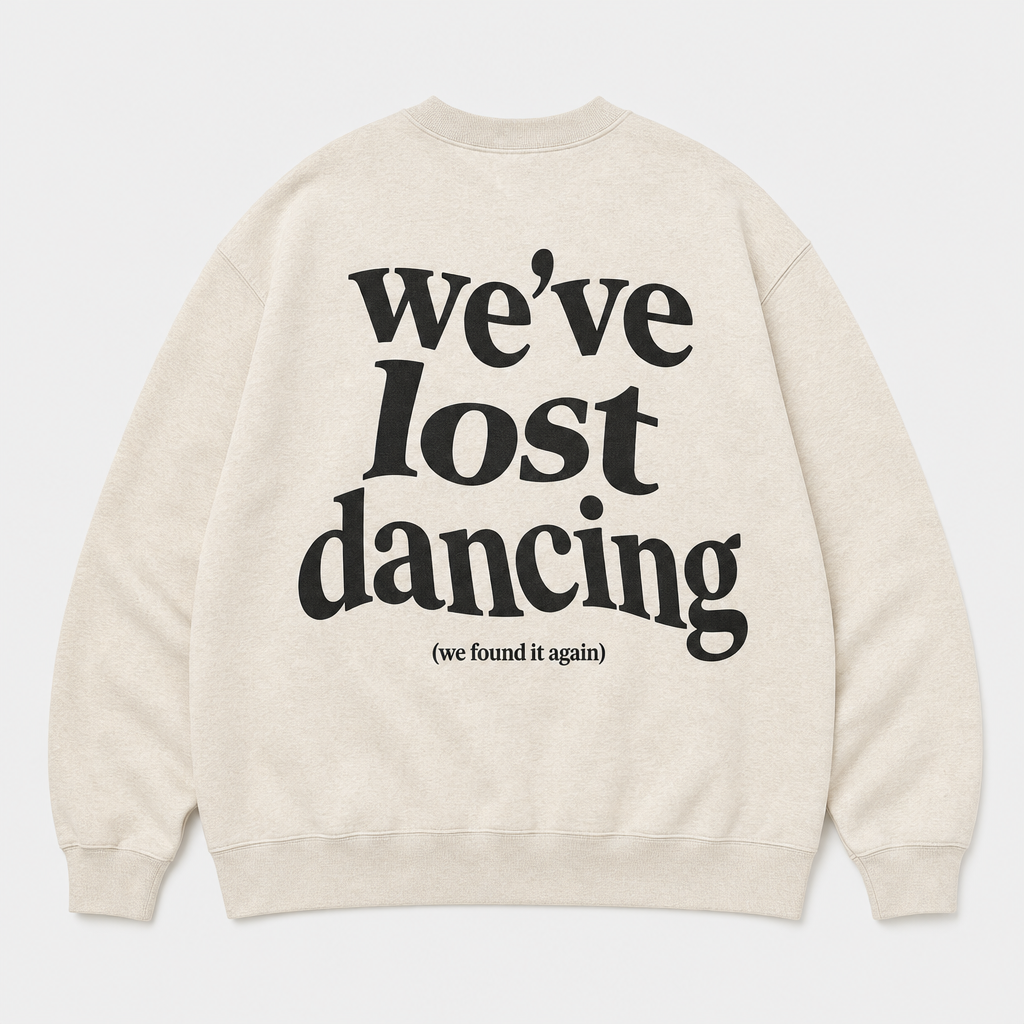 We've Lost Dancing Crewneck