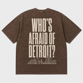Who's Afraid Of Detroit Tee