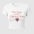 Hot Girls Love Drum & Bass Baby Tee